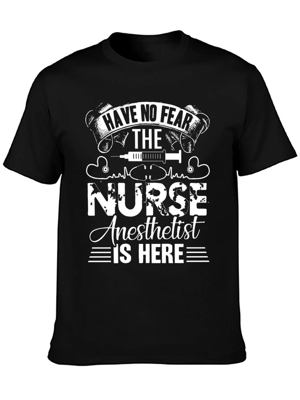 Nurse Anesthetist T-Shirt - Have No Fear! product image 3