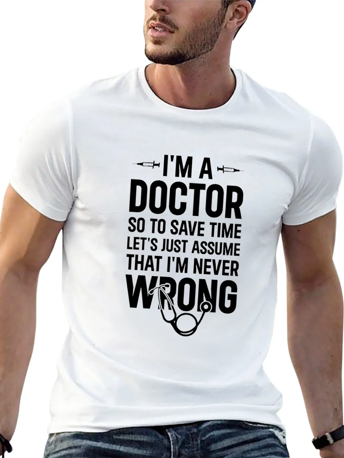 Doctor Humor T-Shirt: Im Never Wrong! product image 12