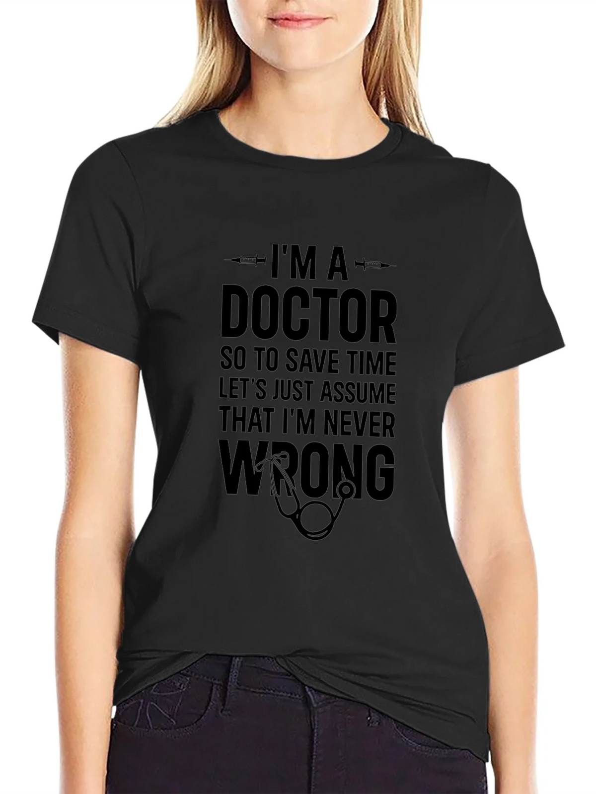 Doctor Humor T-Shirt: Im Never Wrong! product image 2
