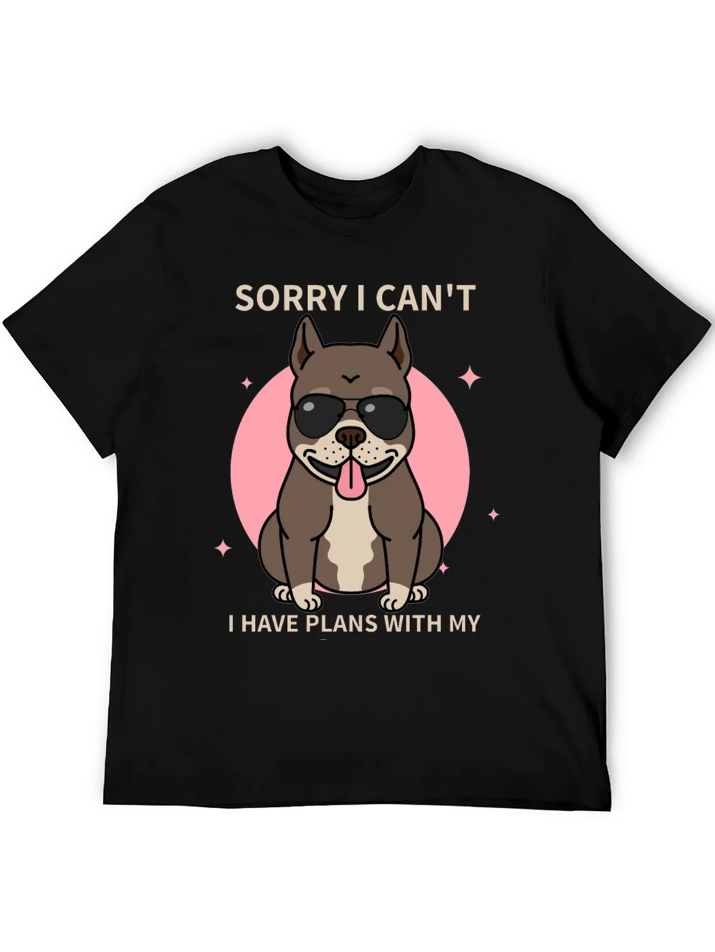 Sorry I Cant Dog T-Shirt product image 5