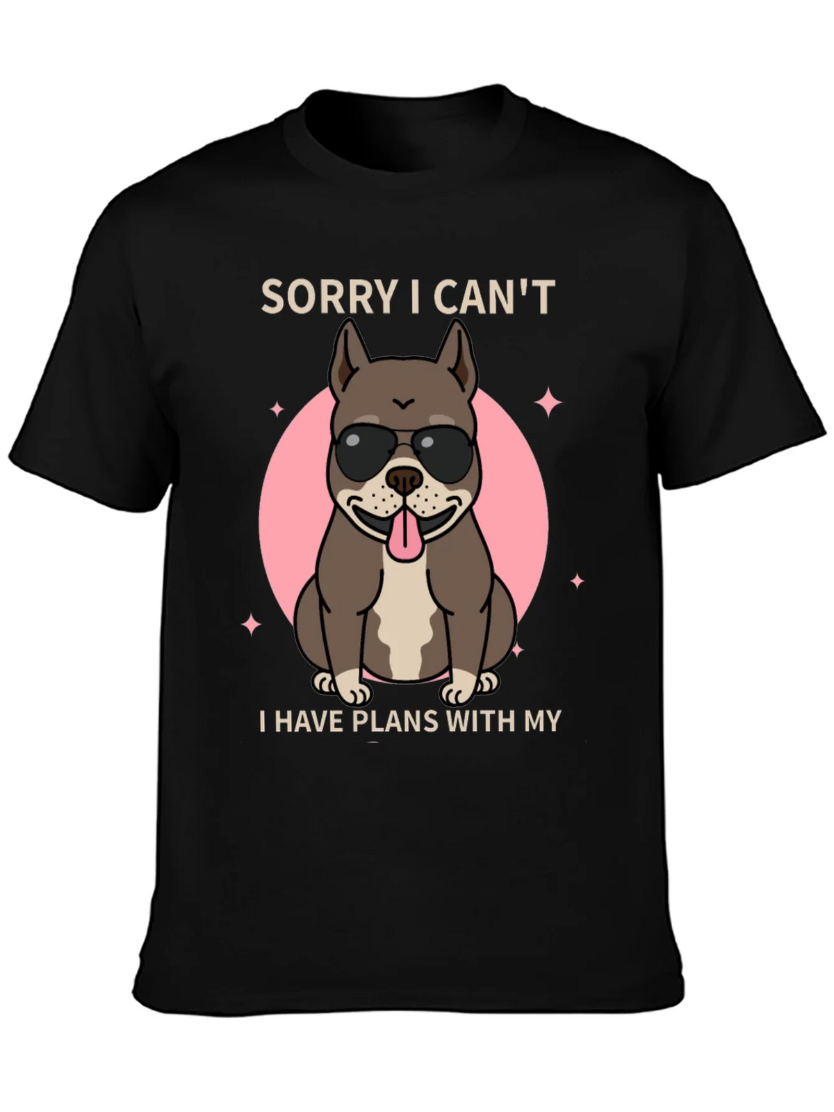 Sorry I Cant Dog T-Shirt product image 3