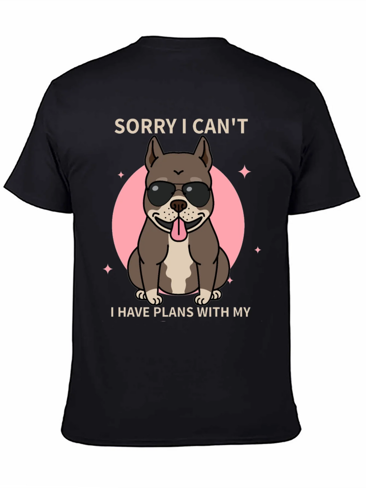 Sorry I Cant Dog T-Shirt product image 4