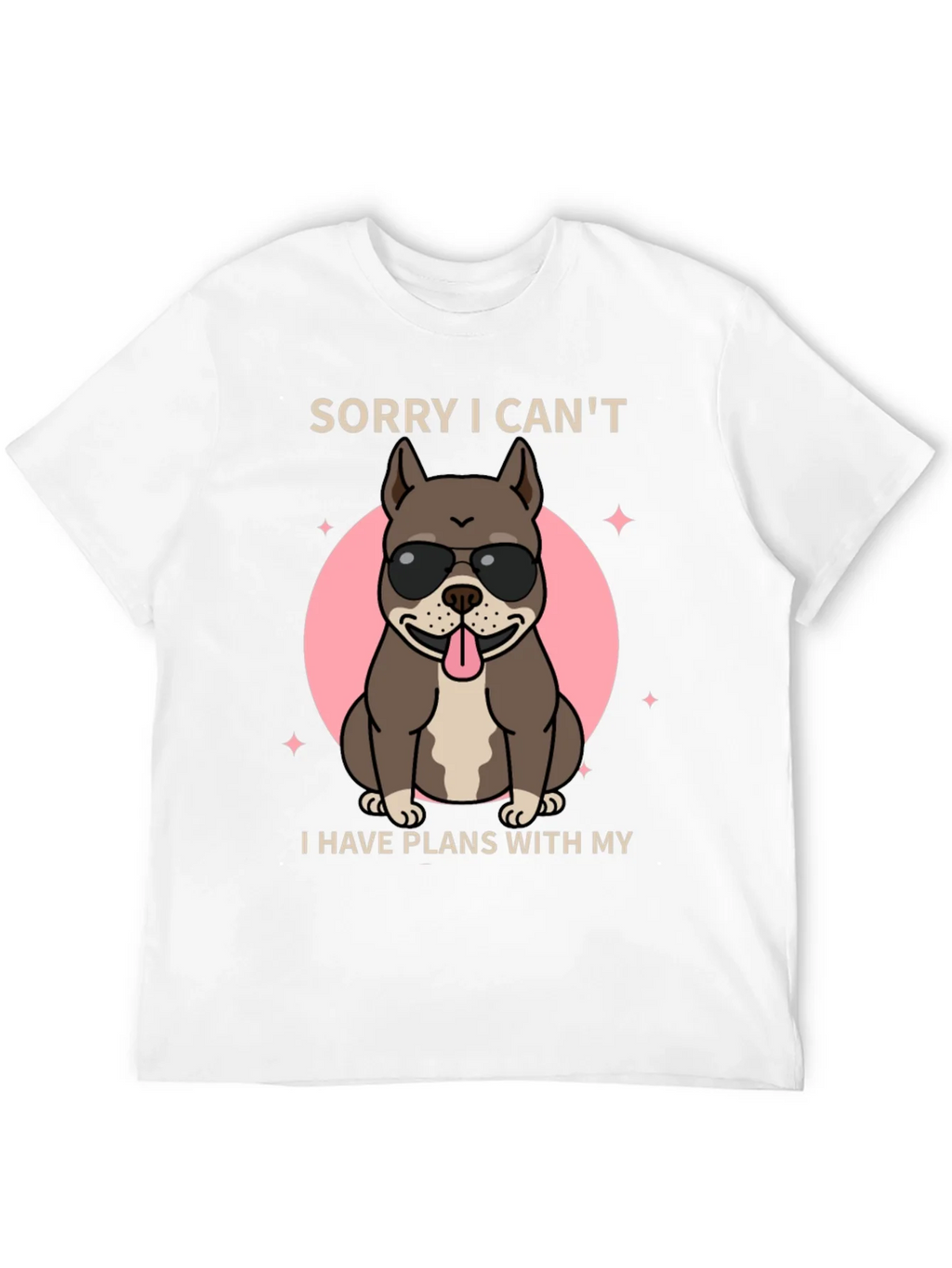 Sorry I Cant Dog T-Shirt product image 11