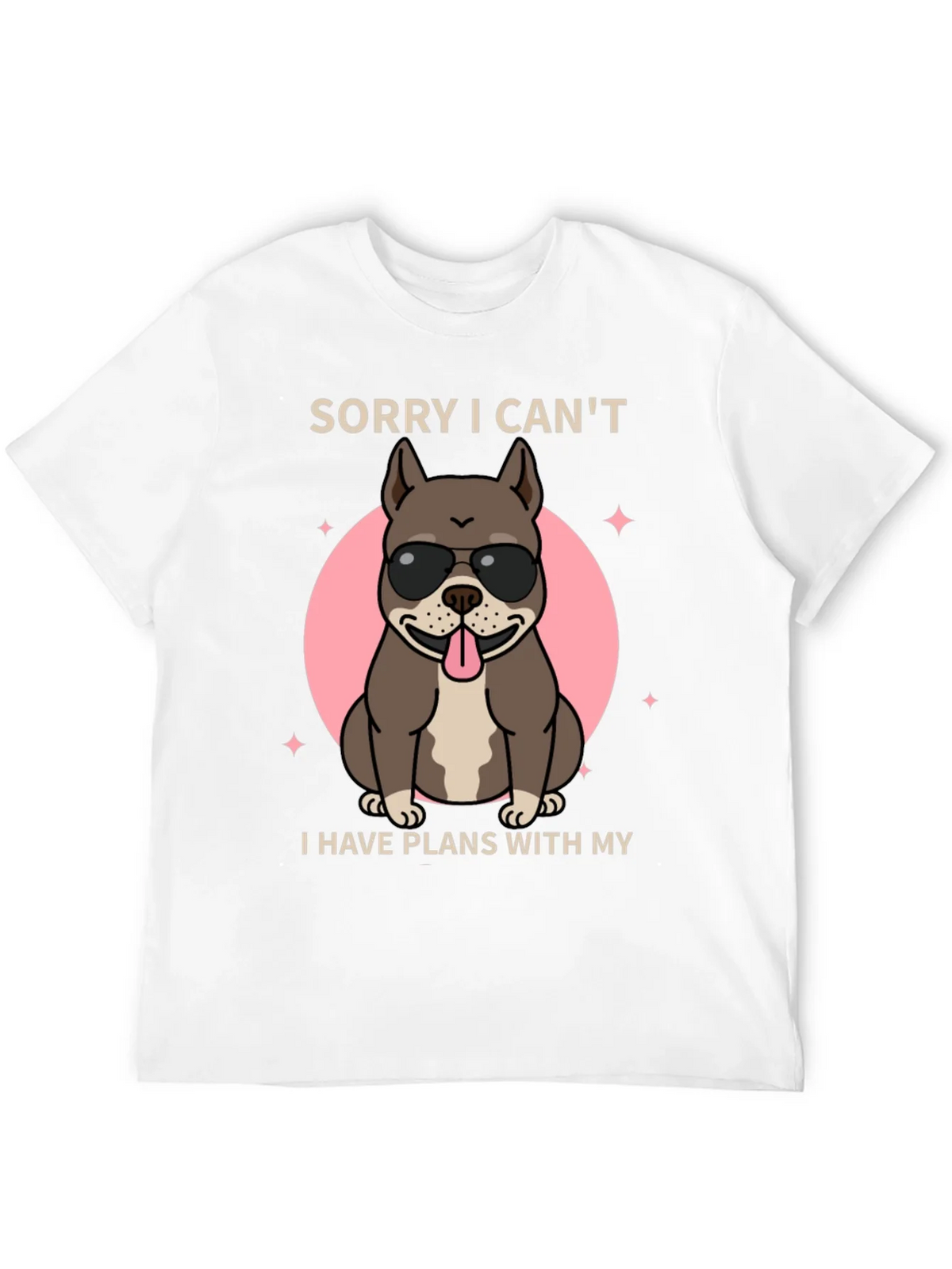 Sorry I Cant Dog T-Shirt product image 11